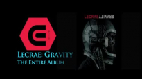 Lecrae Gravity The Entire Deluxe Album Full Album