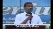 Wonderful by Pastor E A Adeboye- RCCG Redemption Camp- Lagos Nigeria 1