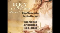 Rey vencedor -Lucia Parker -Con letra -Cccl.mp4
