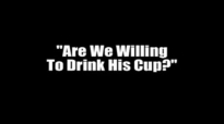 Are We Ready To Drink His Cup  Leonard Ravenhill FULL
