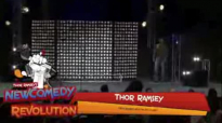 Thor Ramsey Revolution Comedy