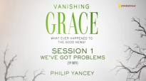 Vanishing Grace Small Group Bible Study by Philip Yancey - Session One.mp4