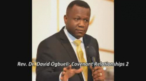 Rev. Dr. David Ogbueli_ Covenant Relationship 2.flv