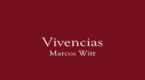 Marcos Witt Vivencias  Disco completo 2001