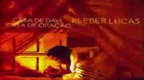 Kleber Lucas Casa De Davi CD Completo