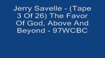 Jerry Savelle  3 Of 26 The Favor Of God, Above And Beyond Audio