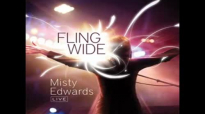 Arms Wide Open - Misty Edwards.flv