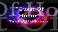 Guest of Honor TAMELA MANN lyrics.flv