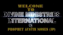 Prophet Austin Moses  Prophecy To Nigeria