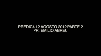Prdica Pr Emilio Abreu  12Ago2012 CAP 2  CFATV 