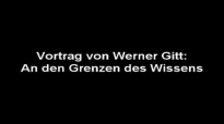 Prof.Dr.Werner Gitt-An den Grenzen des Wissens 1-7.flv