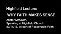 Why Faith Makes Sense _ Alister McGrath, PhD.mp4