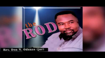 Rev. Don N. Odunze - The Rod (Audio) - Latest 2017 Nigerian Gospel Message & Pra.mp4