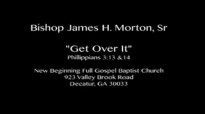 Bishop James H. Morton  Get Over It