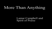 More Than Anything (lyrics) - Lamar Campbell.flv