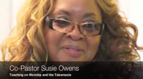 CoPastor Susie Owens Teaches on Worship & the Tabernacle