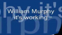 William Murphy Its working