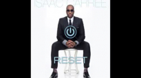 Isaac Carree - Right Now.flv