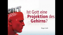 Ist Gott eine Projektion des Gehirns - Dr. Roger Liebi.flv