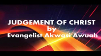 Judgement of Jesus by Evangelist Akwasi Awuah