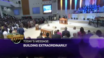 Pastor Paul Adefarasin- BUILDING EXTRAORDINARILY.mp4