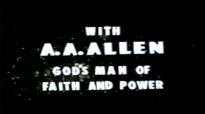 AA Allen Here in Our Midst