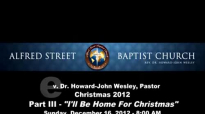 Ill Be Home For Christmas  Pastor HowardJohn Wesley