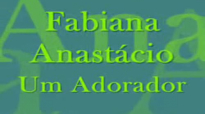 Um Adorador  Fabiana Anastcio
