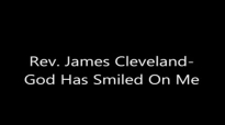 Rev. James Cleveland-God Has Smiled On Me.flv