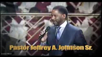 The Making of A King Pastor Jeffrey A. Johnson Sr. (Powerful Sermon).flv