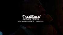 Live Traditional Worship By Dr Paul Enenche.flv