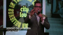Loving Our City Back to Life! Pastor Sergio De La Mora.mp4