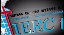 IEEC 11 20 2016 Prophet Henok Girma.mp4