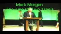 Pastor Mark Morgan The Tale Of Two Trees Pt.1