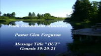 Message BUT By Pastor Glen Ferguson