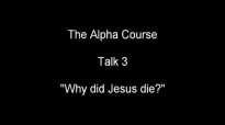 Nicky Gumbel _ The Alpha course 'Why did Jesus die'_ Nicky Gumbel 2015.mp4