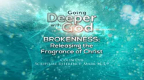 Colin Dye  Brokenness Releasing the Fragrance of Christ