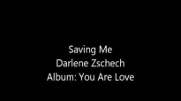 Saving Me  Darlene Zschech  You Are Love Lyrics
