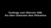 Prof.Dr.Werner Gitt-An den Grenzen des Wissens 6-7.flv