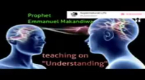 Prophet Emmanuel Makandiwa - The necessity for Understanding.mp4