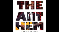 Travis Greene - The Anthem.flv
