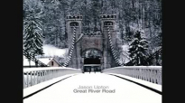 Jason Upton - Great River Road - Worship.flv