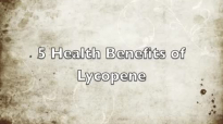 5 Health Benefits of Lycopene