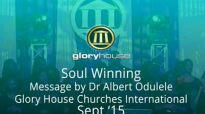 Soul Winning Audio Prt 2  Dr Albert Odulele  Academy Class Glory House Churches International