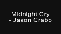 Midnight Cry - Jason Crabb.flv