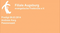 Predigt 09.03.2014 Andreas Karg - Passionszeit.flv