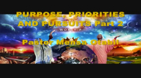 Pastor Mensa Otabil Purpose, Priorities and Pursuits Part 2 02