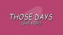 GOD'S CALL (THOSE DAYS VS THESE DAYS).mp4