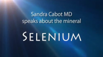 Sandra Cabot MD speaks about the mineral selenium