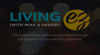Living EZ With Mike & Dee - Denying Yourself Part 1.mp4